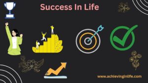 How can I improve my success in life?